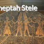 7 Historical Facts of the Merneptah Stele: Unraveling Mysteries between Israel and Ancient Egypt