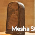 7 Key Insights of Mesha Stele: Unraveling Ancient History, Language, and Religion